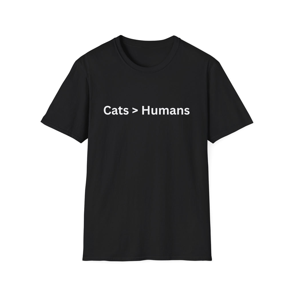 Cat > Humans T-shirt