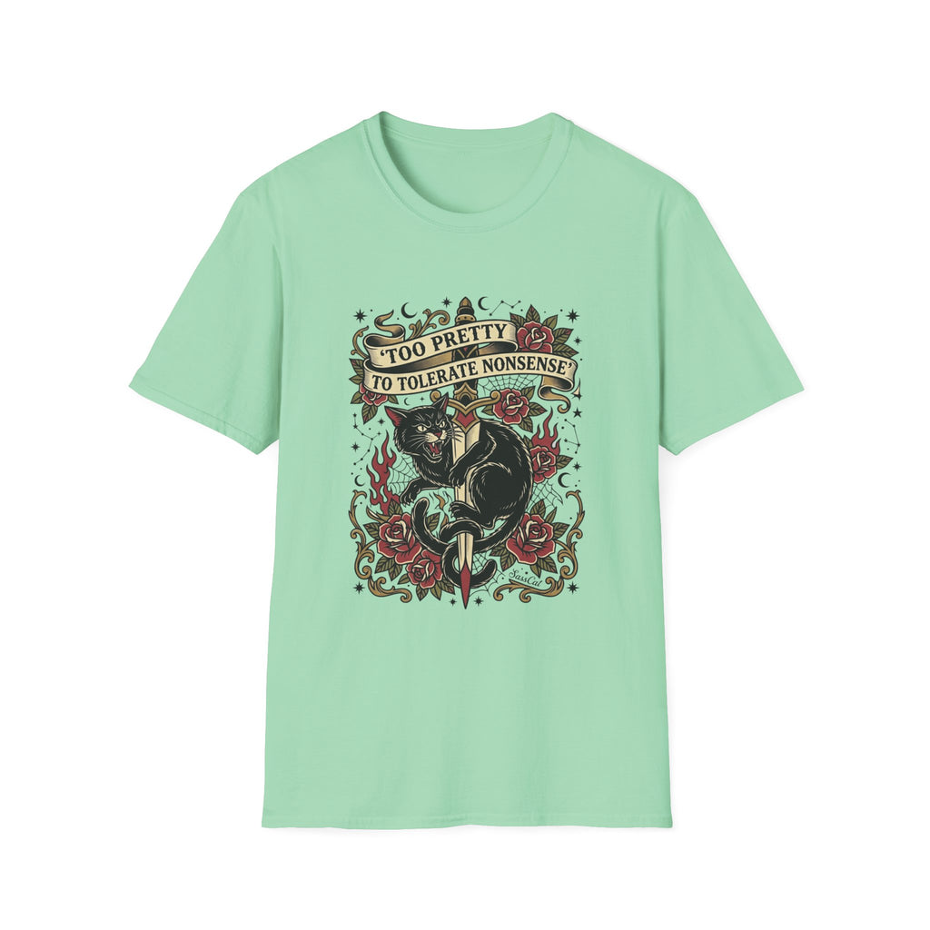 Too Pretty to Tolerate Nonsense T-shirt