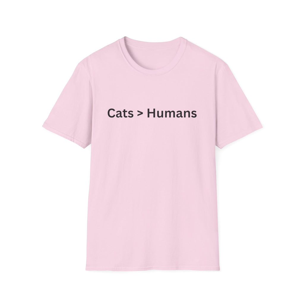 Cat > Humans T-shirt