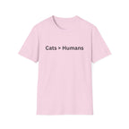 Cat > Humans T-shirt