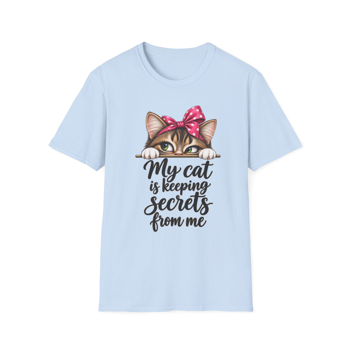 My Cat is Keeping Secrets T-Shirt