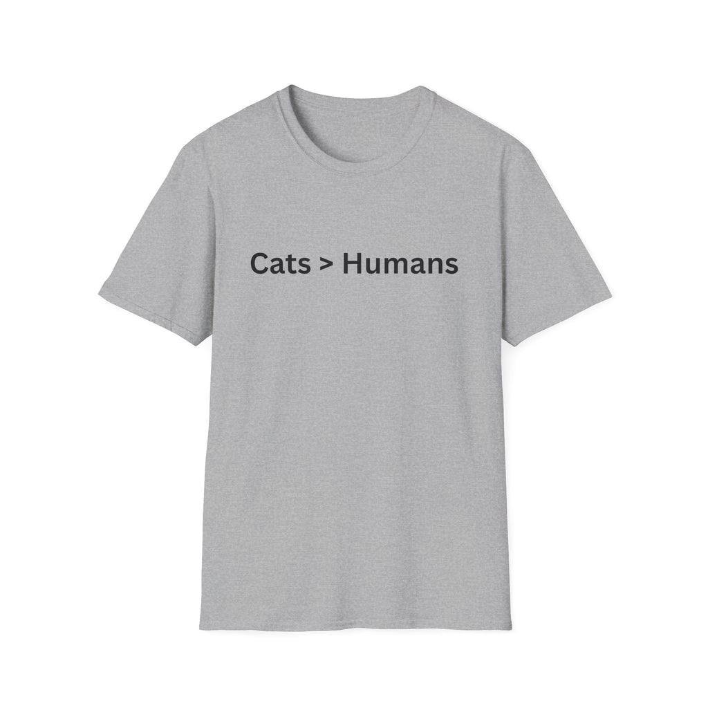 Cat > Humans T-shirt